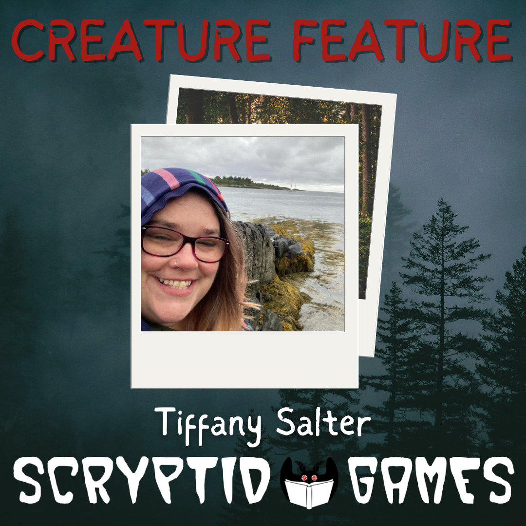 Creature Feature: Tiffany Salter – Scryptid Games