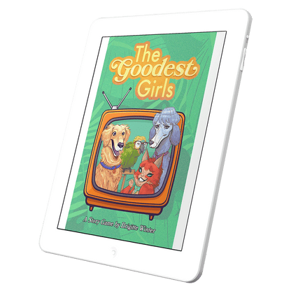 The Goodest Girls (Preorder)